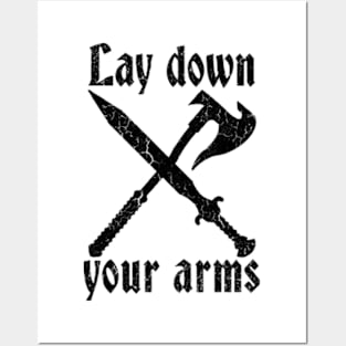 Lay Down Your Arms Posters and Art